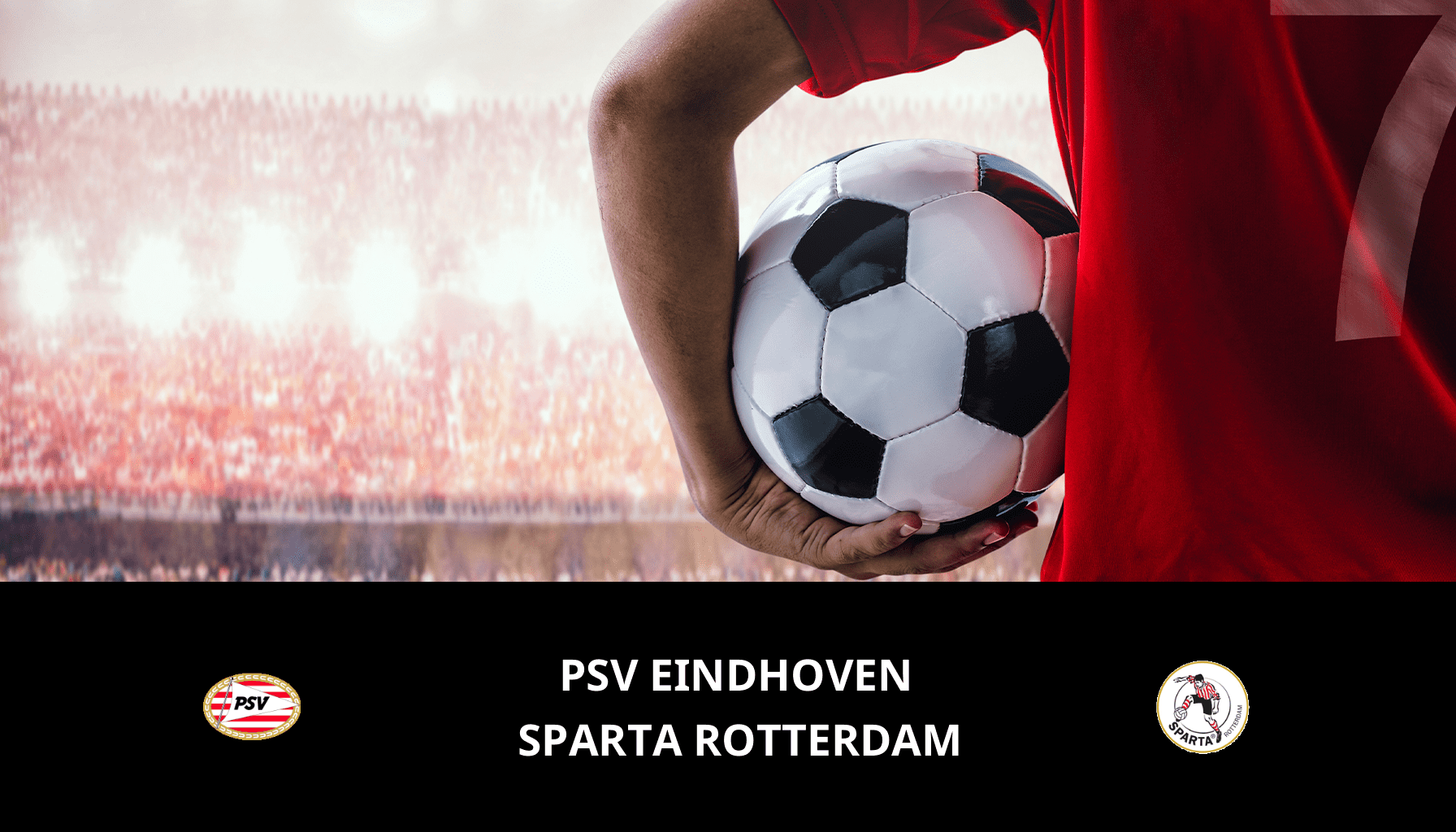 Previsione per PSV Eindhoven VS Sparta Rotterdam il 05/05/2024 Analysis of the match